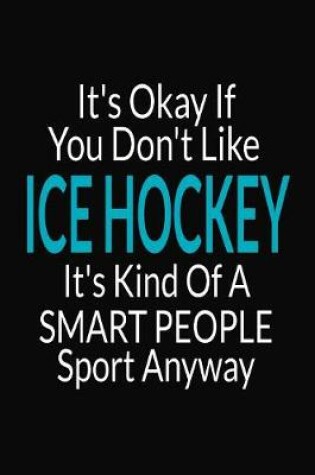 Cover of It's Okay If You Don't Like Ice Hockey