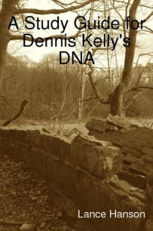 Cover of A Study Guide for Dennis Kelly's DNA
