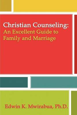 Book cover for Christian Counseling an Excellent Guide to Family and Marriage
