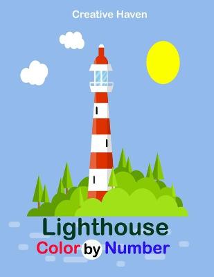 Cover of Creative Haven Lighthouse Color by Number