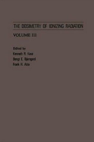 Cover of Dosimetry of Ionizing Radiation