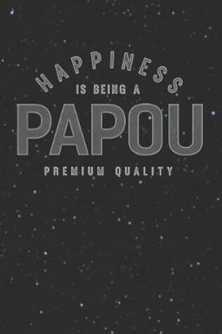 Cover of Happiness Is Being A Papou Premium Quality