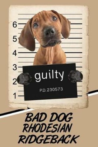 Cover of Bad Dog Rhodesian Ridgeback