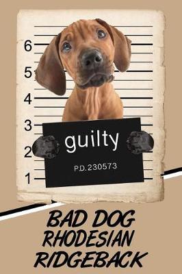 Book cover for Bad Dog Rhodesian Ridgeback