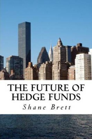 Cover of The Future of Hedge Funds