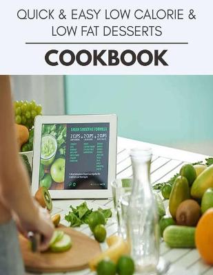 Book cover for Quick & Easy Low Calorie & Low Fat Desserts Cookbook