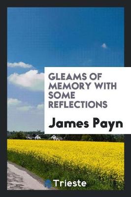 Book cover for Gleams of Memory with Some Reflections