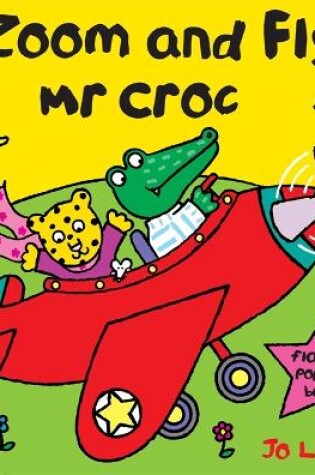 Cover of Zoom And Fly Mr Croc