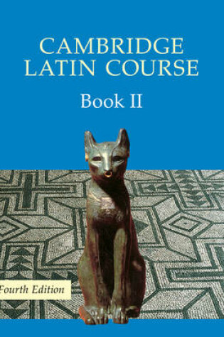 Cover of Cambridge Latin Course Book 2 Student's Book 4th Edition