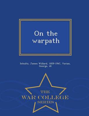 Book cover for On the Warpath - War College Series