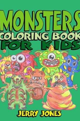 Cover of Monsters Coloring Book For Kids