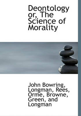 Book cover for Deontology Or, the Science of Morality