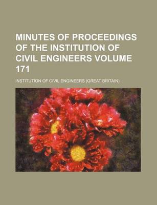 Book cover for Minutes of Proceedings of the Institution of Civil Engineers Volume 171