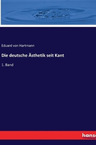Cover of Die deutsche Ästhetik seit Kant