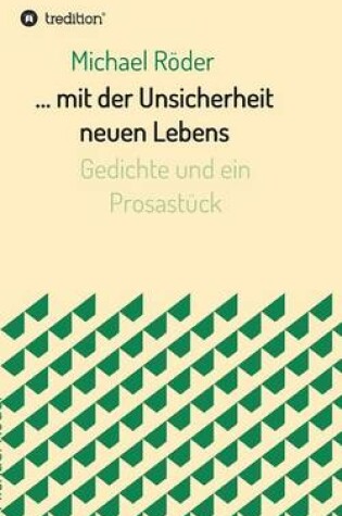 Cover of ... mit der Unsicherheit neuen Lebens