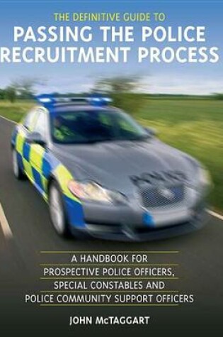 Cover of The Definitive Guide to Passing the Police Recruitment Process