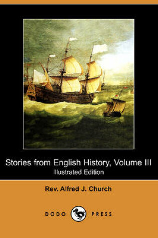 Cover of Stories from English History, Volume III (Illustrated Edition) (Dodo Press)