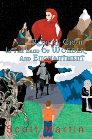 Cover of Robert Crum in the Land of Wonder and Enchantment