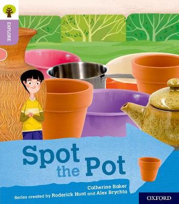 Book cover for Oxford Reading Tree Explore with Biff, Chip and Kipper: Oxford Level 1+: Spot the Pot