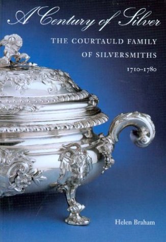 Book cover for Silver & the Courtauld Family: Three Generations of Eighteenth-century Silversmiths