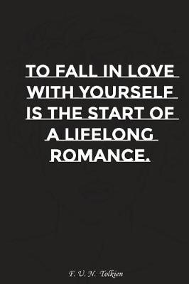 Book cover for To Fall in Love with Yourself Is the Start of a Lifelong Romance