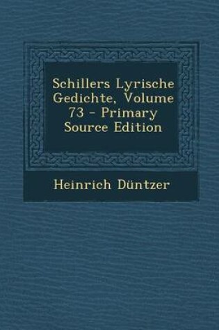 Cover of Schillers Lyrische Gedichte, Volume 73