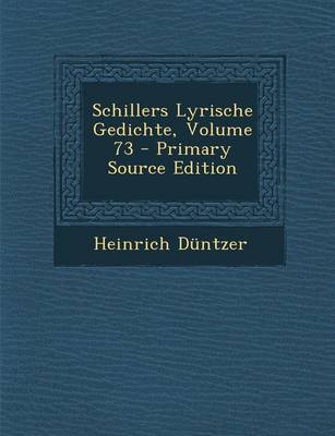 Book cover for Schillers Lyrische Gedichte, Volume 73