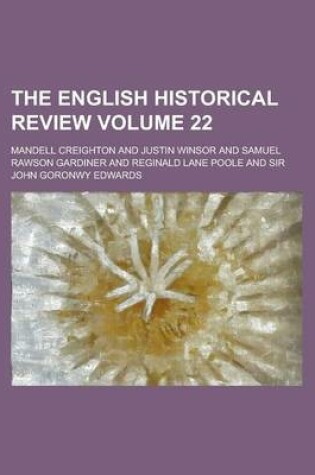 Cover of The English Historical Review Volume 22