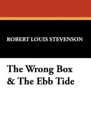 Cover of The Wrong Box & the Ebb Tide