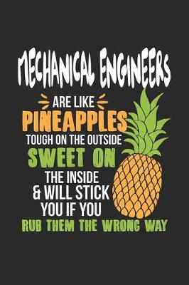 Book cover for Mechanical Engineers Are Like Pineapples. Tough On The Outside Sweet On The Inside