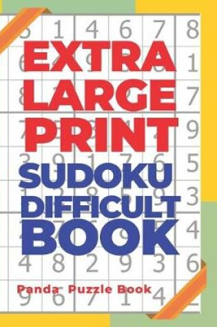 Cover of Extra Large Print Sudoku Difficult Book