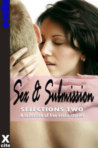 Cover of Sex and Submission Selections Two