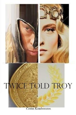 Book cover for Twice Told Troy