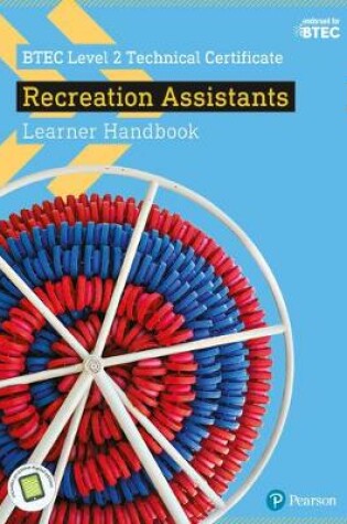 Cover of BTEC Level 2 Technical Certificate Recreation Assistants Learner Handbook with ActiveBook