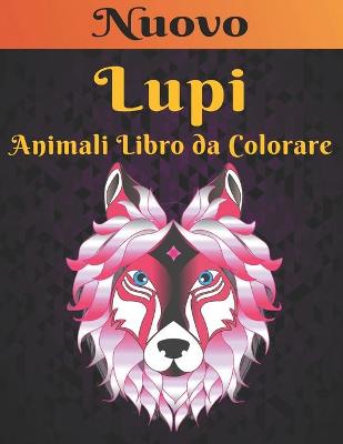 Book cover for Lupi Animali Libro da Colorare