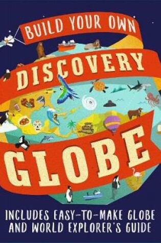 Cover of Discovery Globe: Build-Your-Own Globe Kit