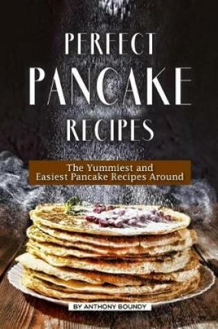 Cover of Perfect Pancake Recipes