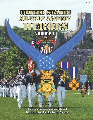 Cover of United States Military Academy Heroes - Volume I