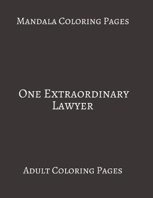 Book cover for Mandala Coloring Pages One Extraordinary Lawyer