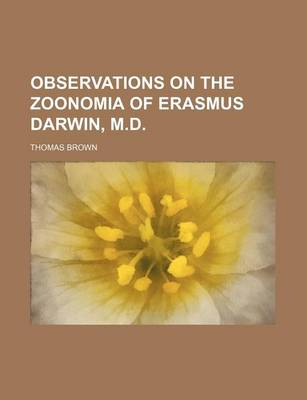 Book cover for Observations on the Zoonomia of Erasmus Darwin, M.D.