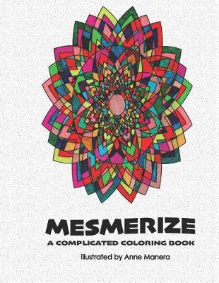 Book cover for Mesmerize a Complicated Coloring Book