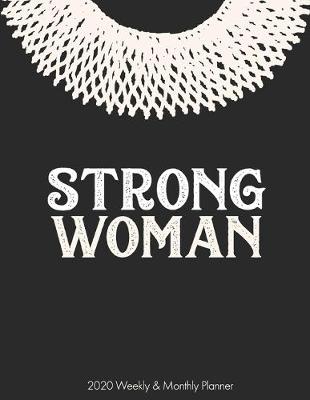 Book cover for Strong Woman 2020 Weekly & Monthly Planner