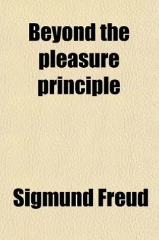 Cover of Beyond the Pleasure Principle