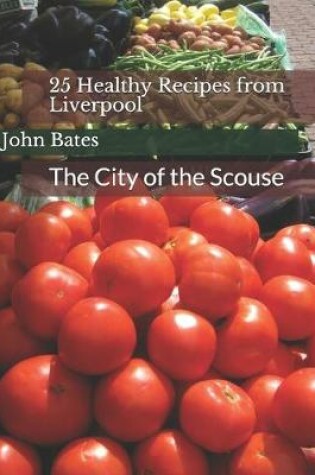 Cover of 25 Healthy Recipes from Liverpool