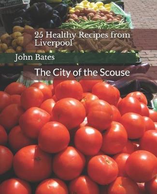 Book cover for 25 Healthy Recipes from Liverpool