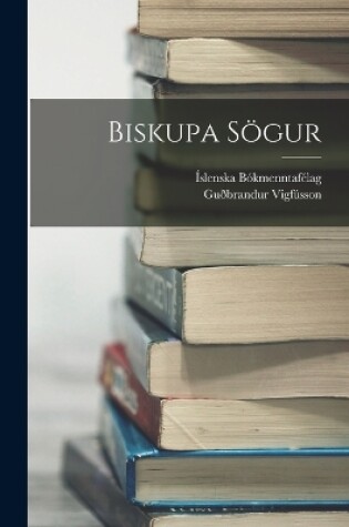 Cover of Biskupa Sögur