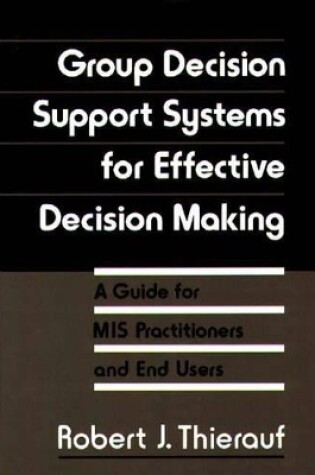 Cover of Group Decision Support Systems for Effective Decision Making