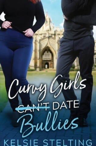 Cover of Curvy Girls Can't Date Bullies