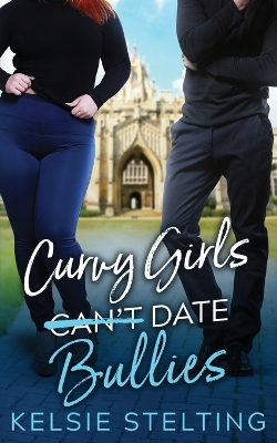 Book cover for Curvy Girls Can't Date Bullies