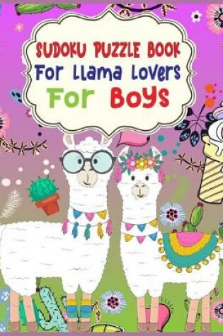 Cover of SUDOKU Puzzle Book For Llama Lovers For Boys